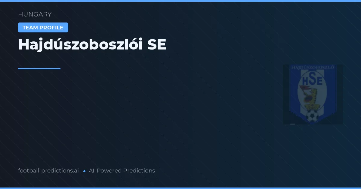 Hajdúszoboszlói SE voorspellingen & statistieken