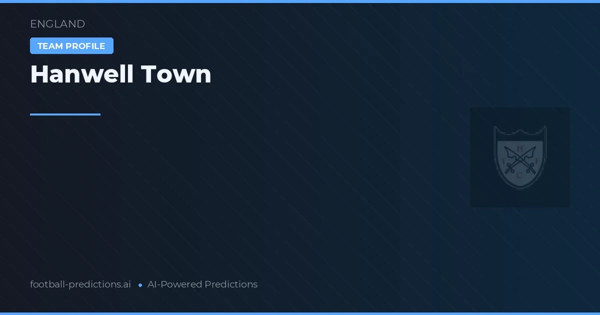 Hanwell Town voorspellingen & statistieken