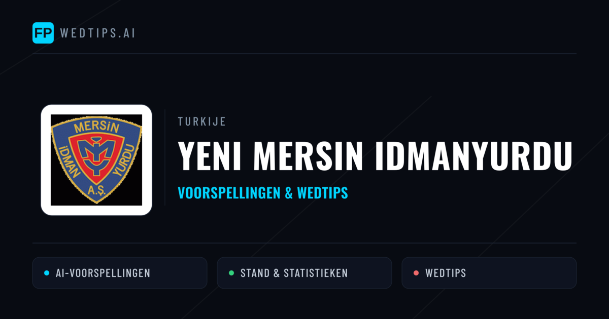 Yeni Mersin Idmanyurdu voorspellingen & statistieken