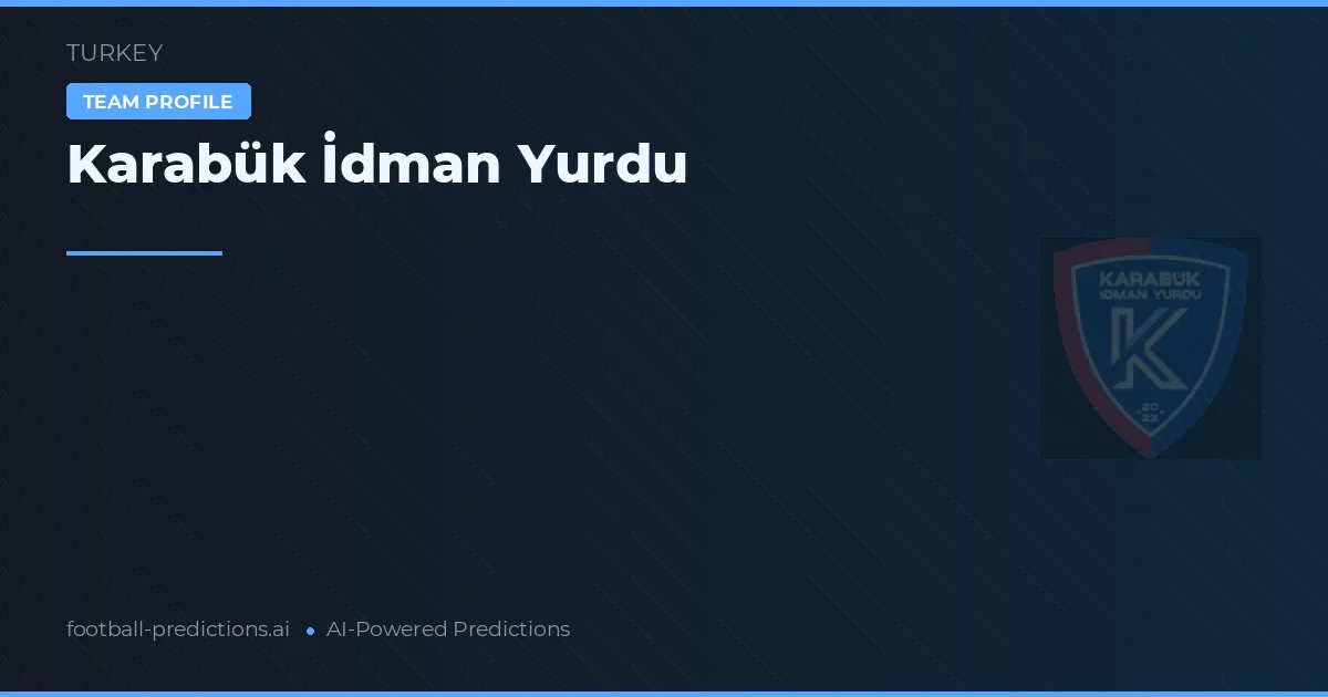 Karabük İdman Yurdu voorspellingen & statistieken