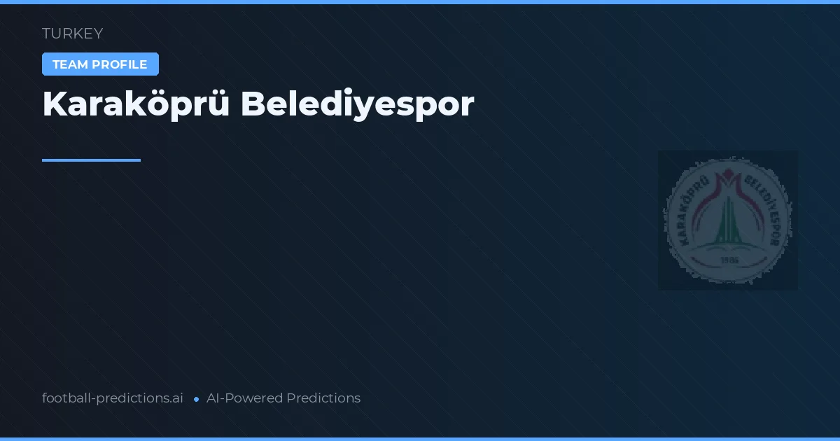 Karaköprü Belediyespor voorspellingen & statistieken