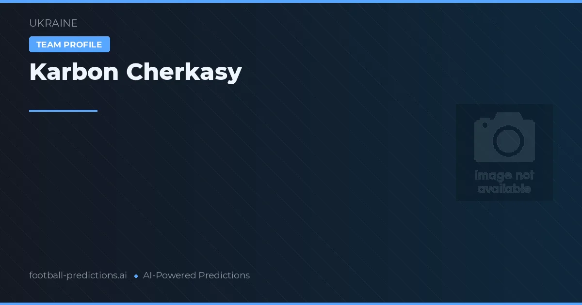 Karbon Cherkasy voorspellingen & statistieken