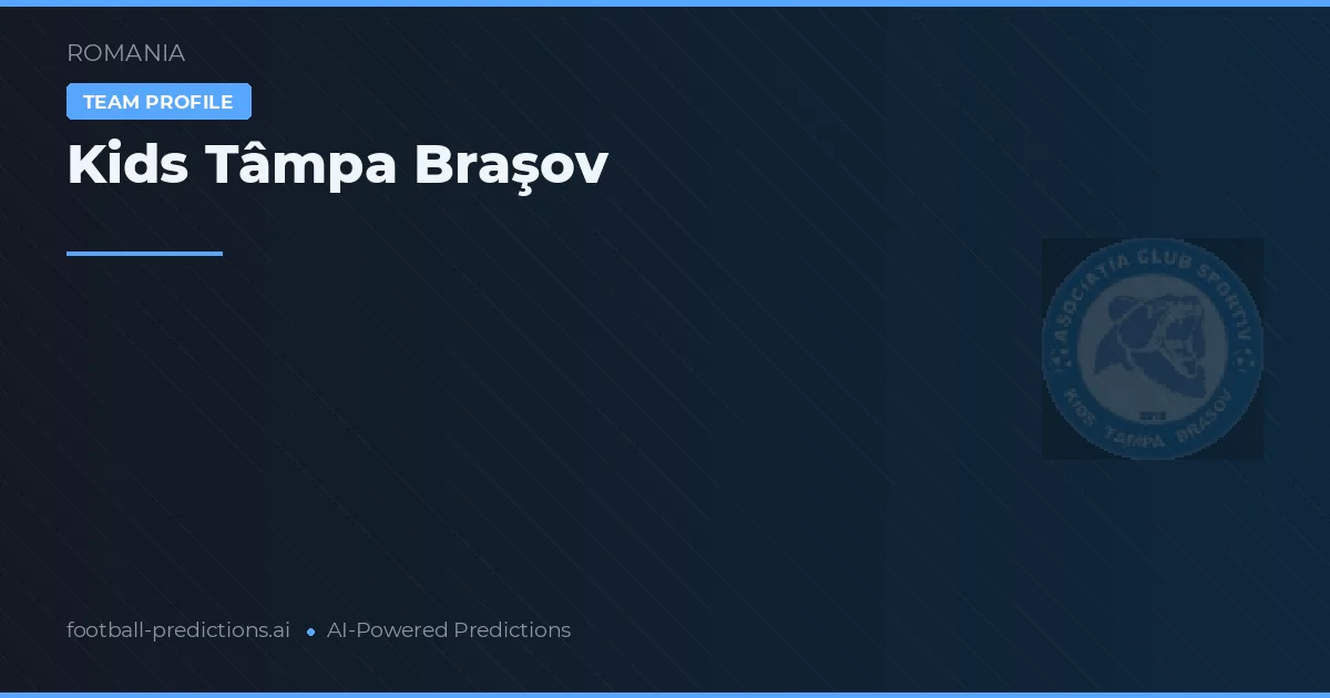 Kids Tâmpa Braşov voorspellingen & statistieken