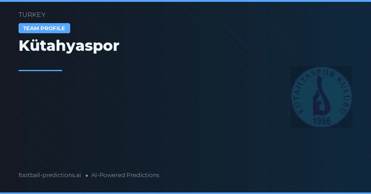 Kütahyaspor voorspellingen & statistieken