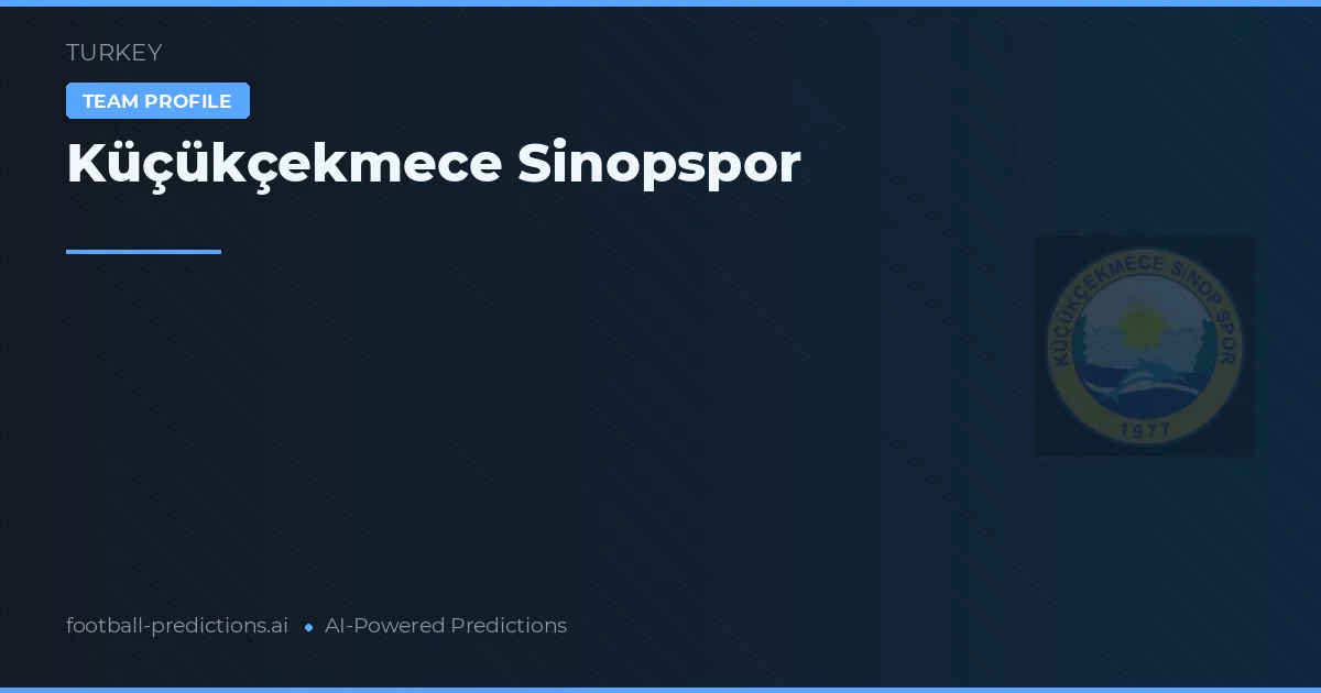 Küçükçekmece Sinopspor voorspellingen & statistieken