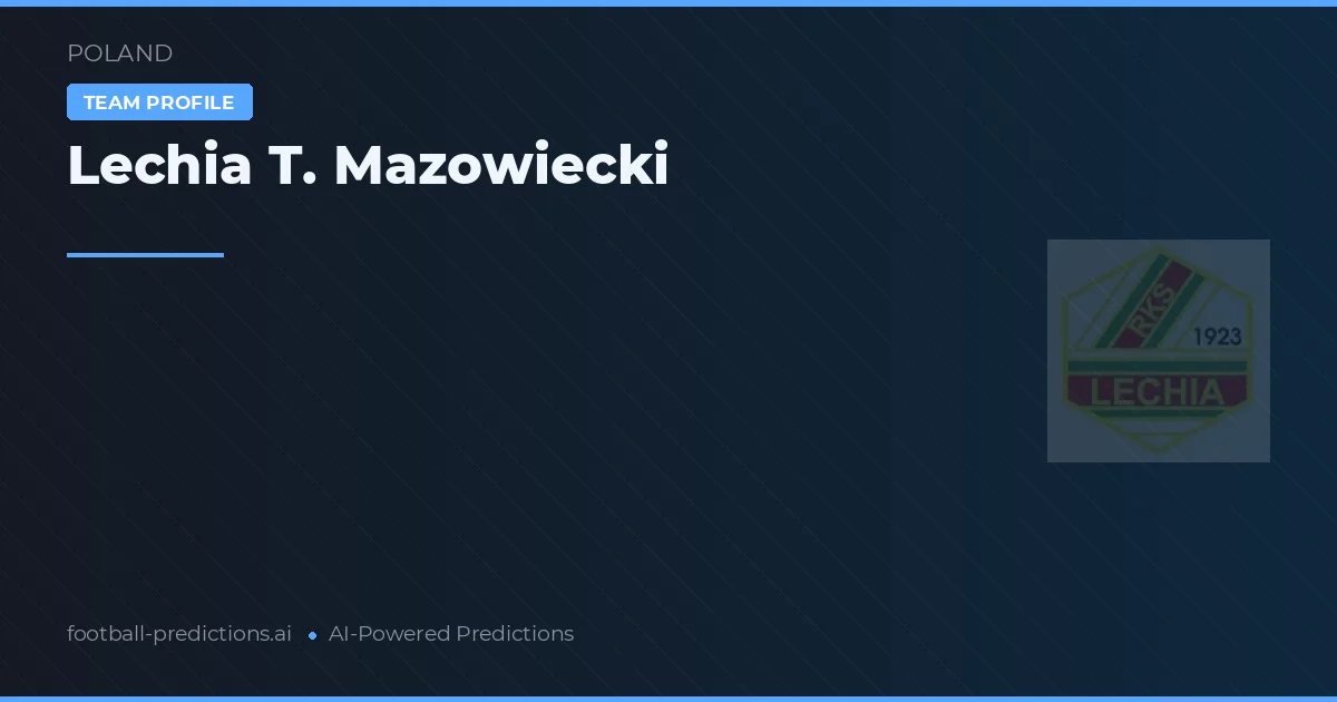 Lechia T. Mazowiecki voorspellingen & statistieken