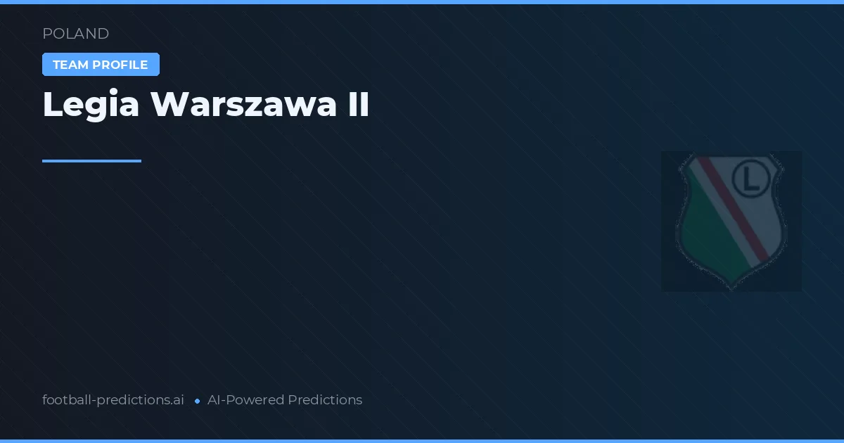 Legia Warszawa II voorspellingen & statistieken