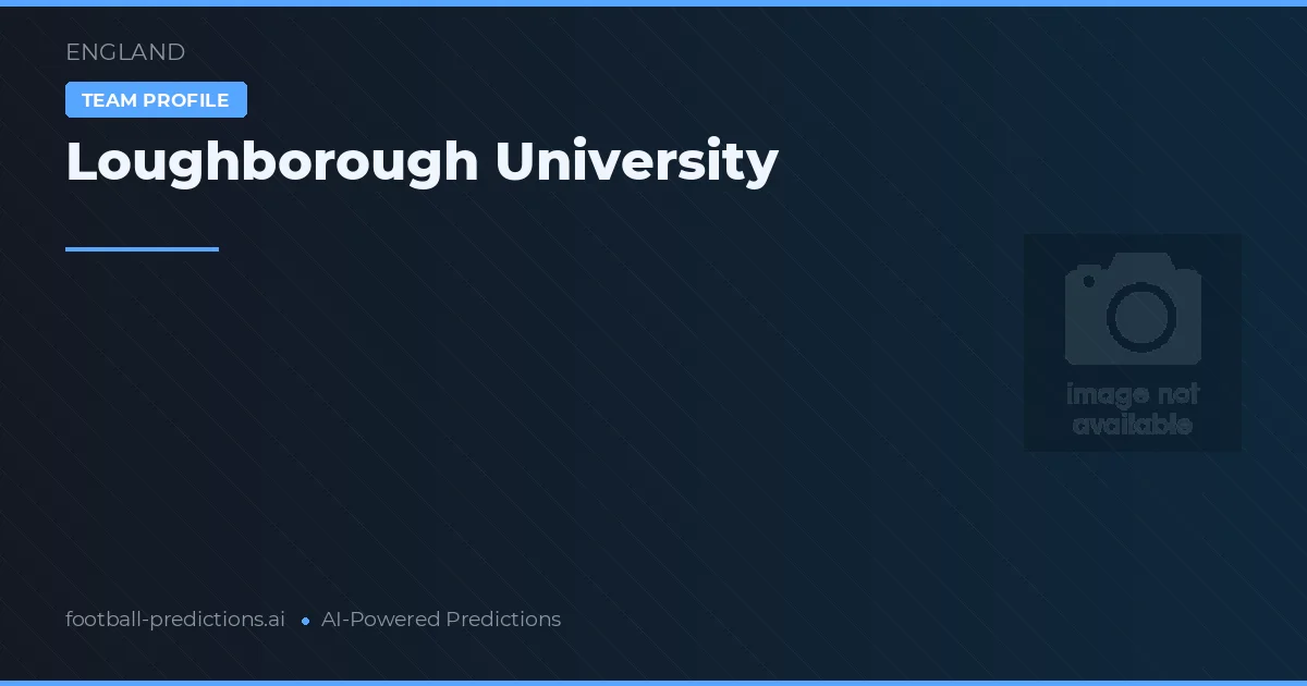 Loughborough University voorspellingen & statistieken