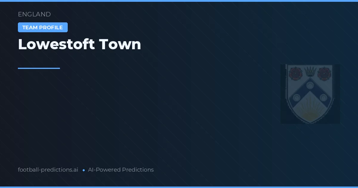 Lowestoft Town voorspellingen & statistieken