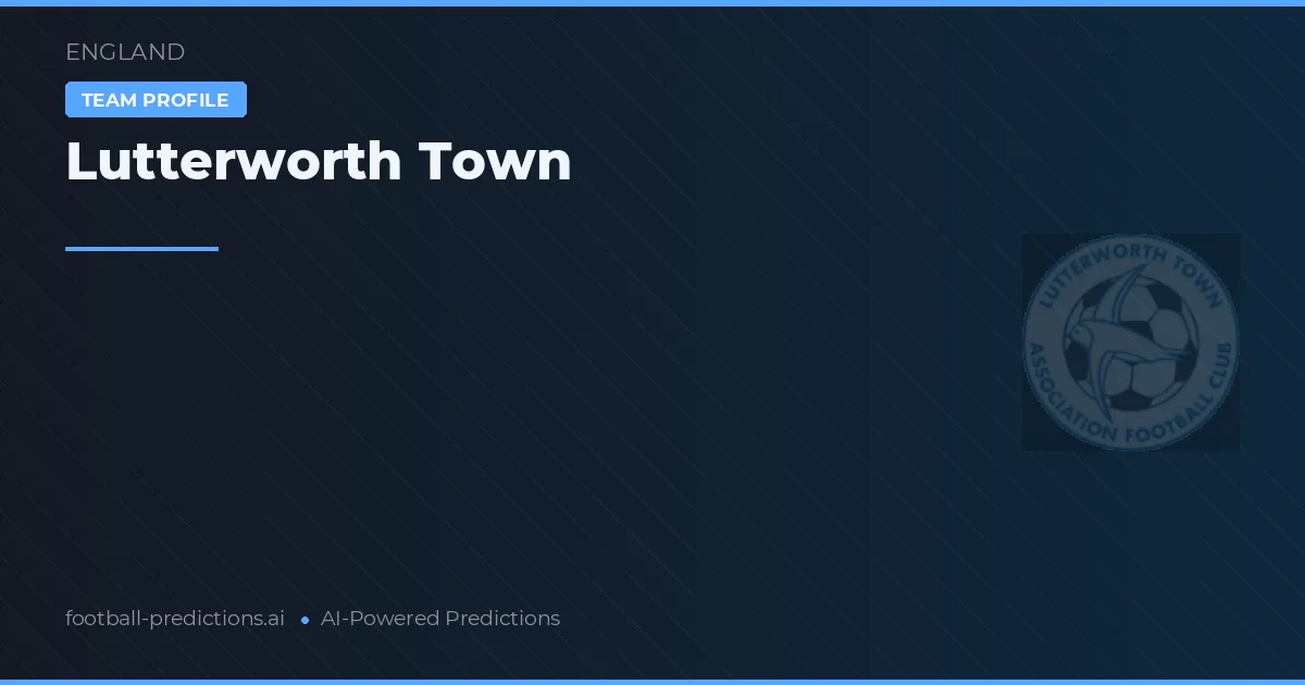 Lutterworth Town voorspellingen & statistieken