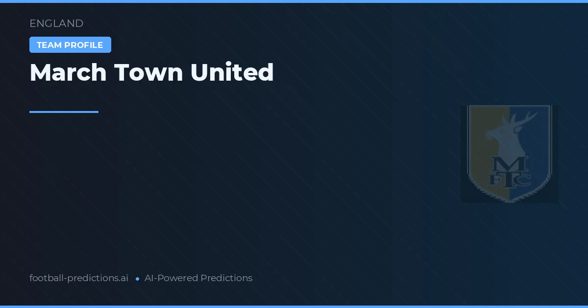 March Town United voorspellingen & statistieken