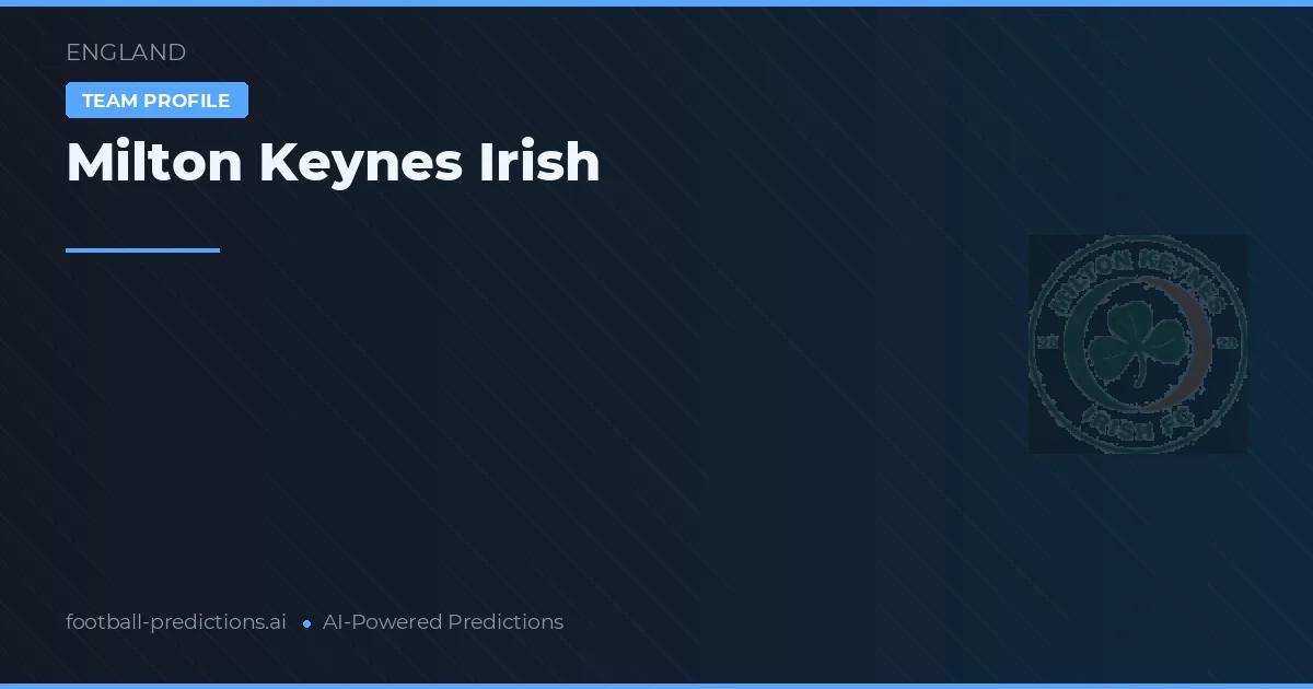 Milton Keynes Irish voorspellingen & statistieken