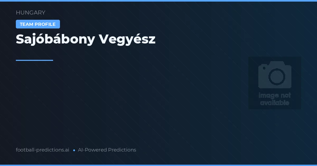 Sajóbábony Vegyész voorspellingen & statistieken