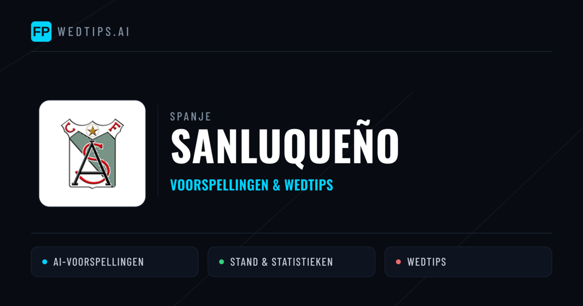 Sanluqueño voorspellingen & statistieken