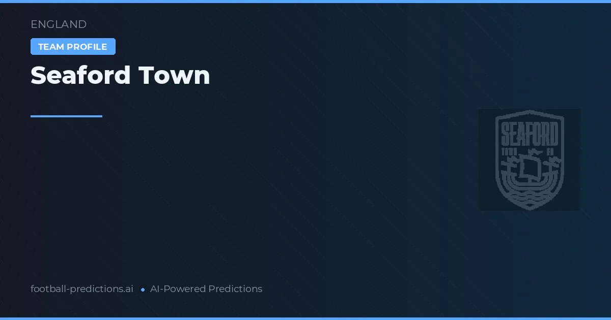 Seaford Town voorspellingen & statistieken