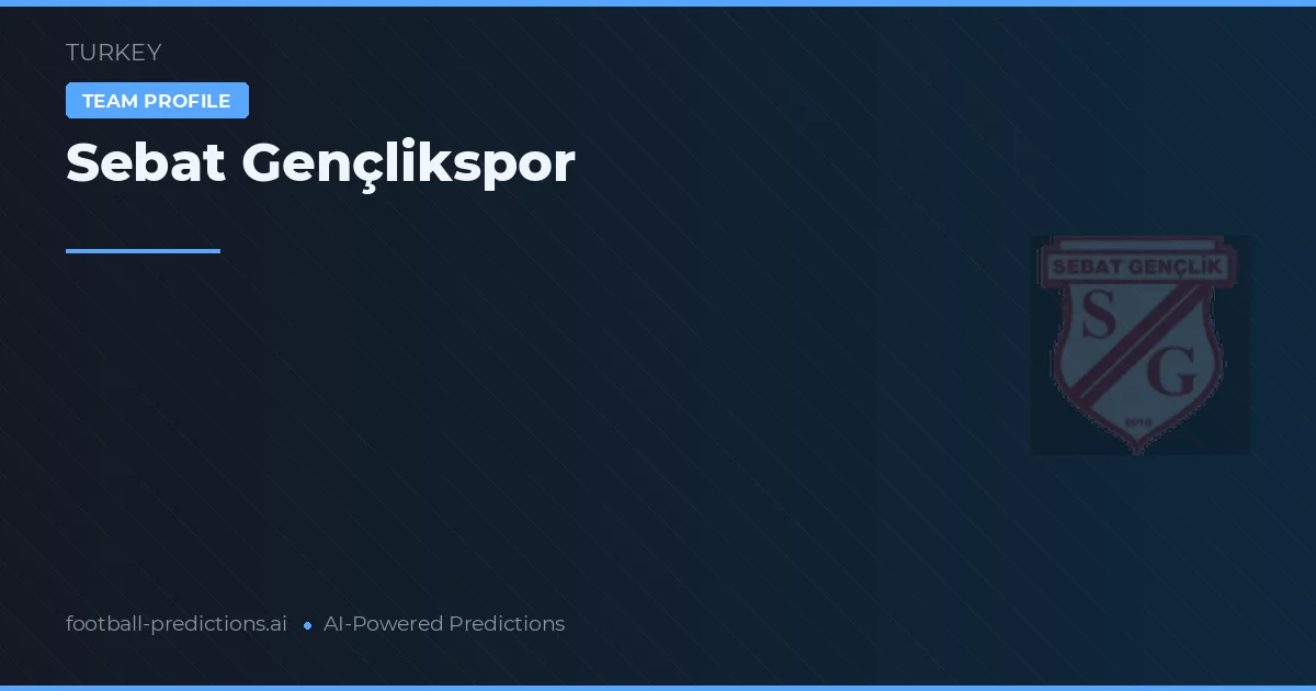 Sebat Gençlikspor voorspellingen & statistieken