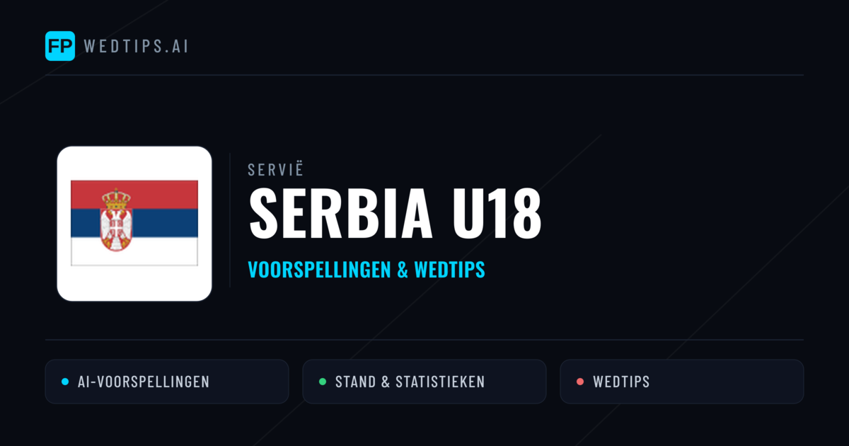 Serbia U18 voorspellingen & statistieken