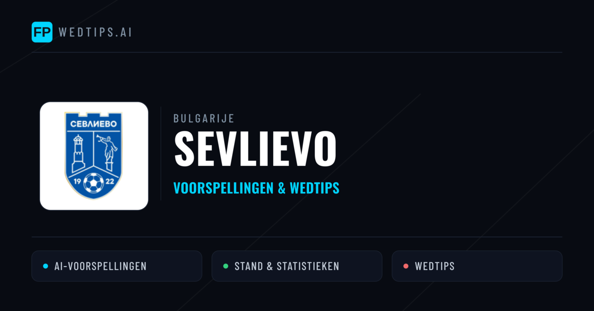 Sevlievo voorspellingen & statistieken