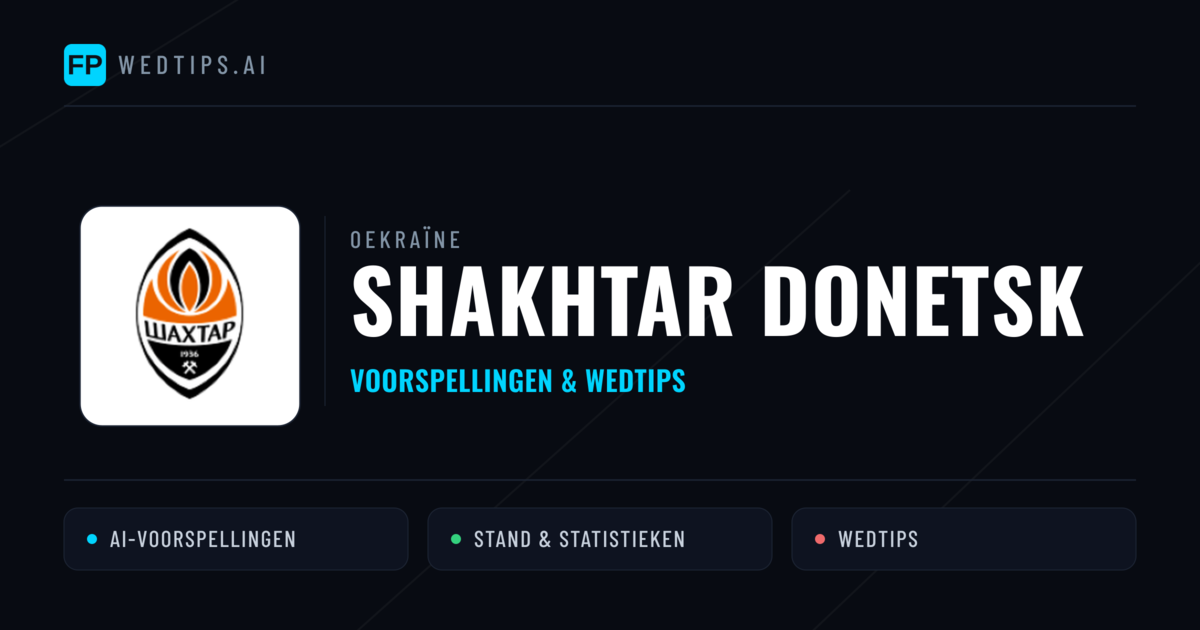 Shakhtar Donetsk voorspellingen & statistieken