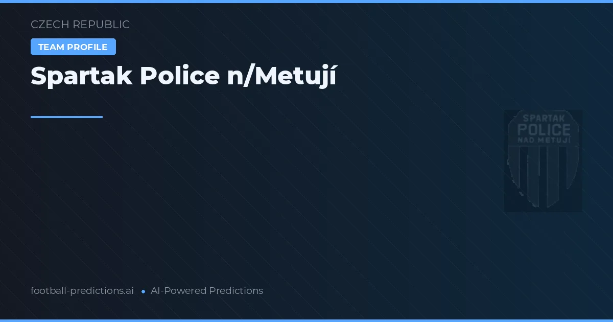 Spartak Police n/Metují voorspellingen & statistieken