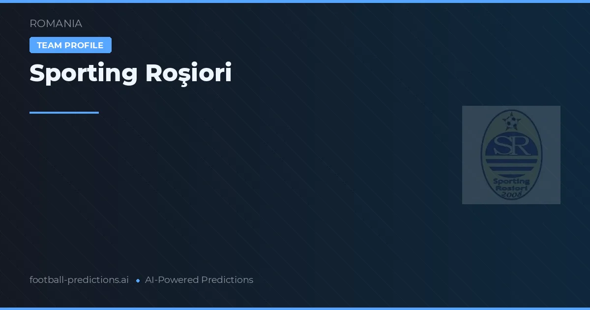 Sporting Roşiori voorspellingen & statistieken