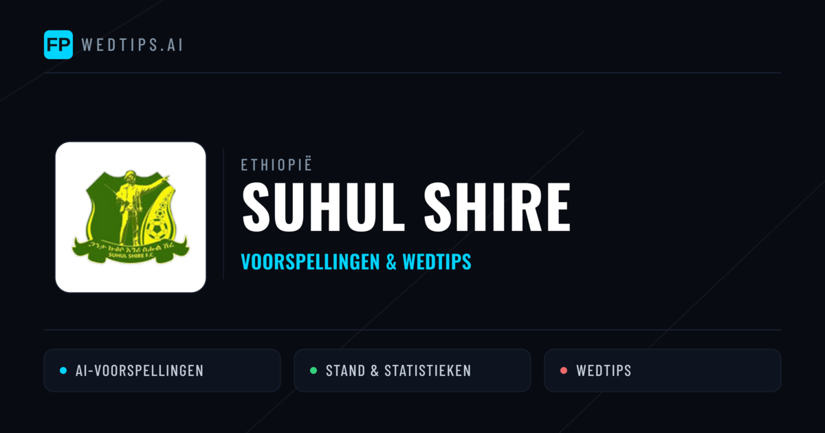 Suhul Shire voorspellingen & statistieken