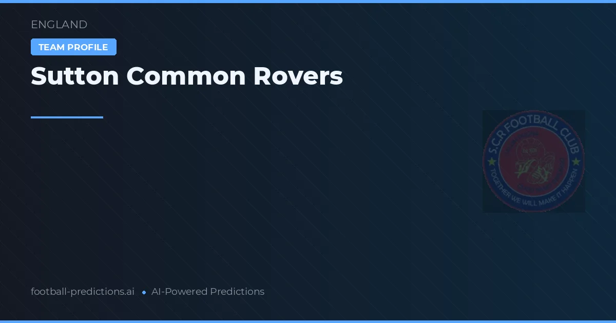 Sutton Common Rovers voorspellingen & statistieken