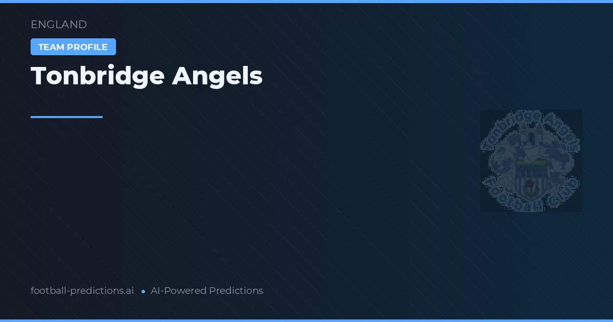 Tonbridge Angels voorspellingen & statistieken