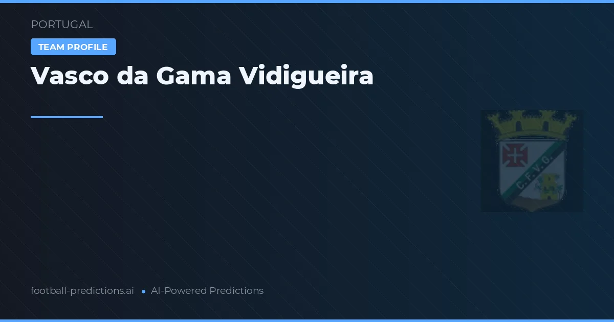 Vasco da Gama Vidigueira voorspellingen & statistieken