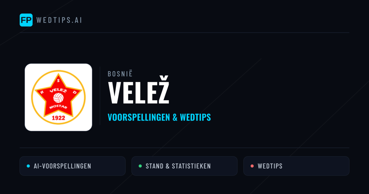 Velež voorspellingen & statistieken