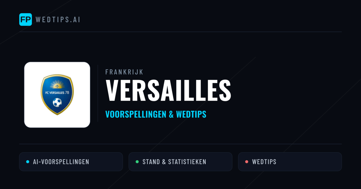 Versailles voorspellingen & statistieken
