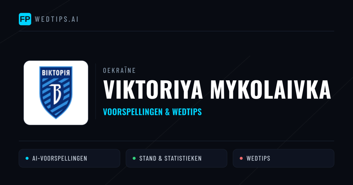 Viktoriya Mykolaivka voorspellingen & statistieken