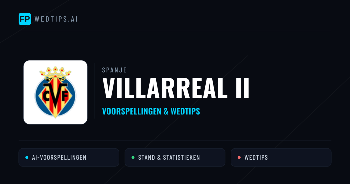 Villarreal II voorspellingen & statistieken