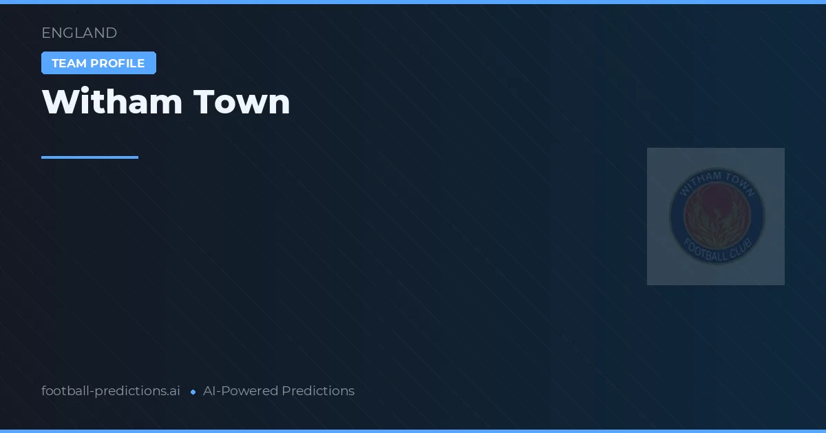 Witham Town voorspellingen & statistieken